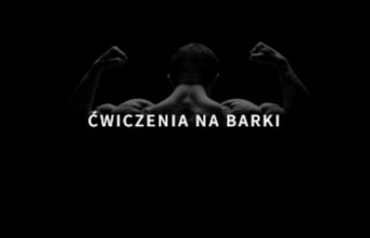 ćwiczenia na barki Budujmase.pl